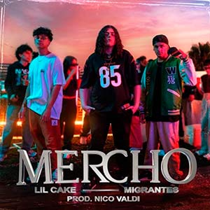 MERCHO – LiL CaKe, Migrantes (2023)