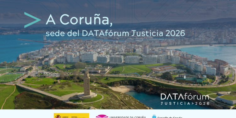 A Coruña acogerá el ‘DATAfórum Justicia 2026’, el mayor congreso de digitalización de la Justicia