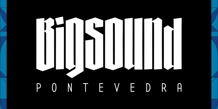 BIGSOUND Pontevedra confirma o seu cartel deste 2026
