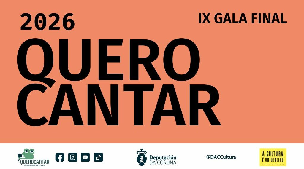 O concurso ‘Quero Cantar’ 2026 fai públicos os grupos que actuarán na final da IX edición